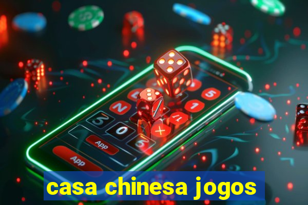 casa chinesa jogos